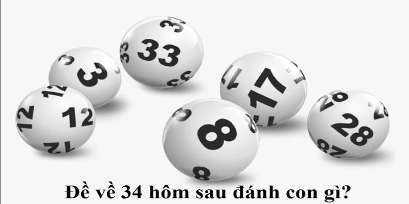 +2 cách soi cầu liên quan tới Đề về 34
