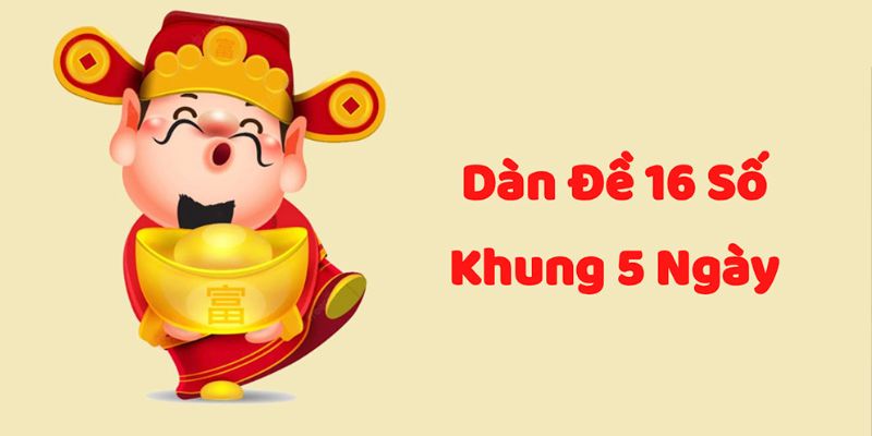 Một số dàn đề 16 số đánh đâu trúng đó